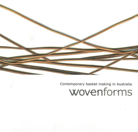 Book Woven Forms: Contemporary Basket Making in Australia