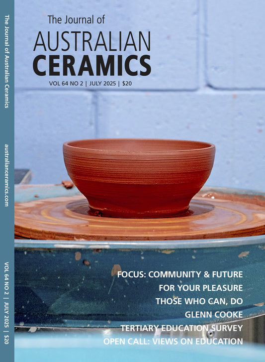 The Journal of Australian Ceramics Vol 64 No.2 July 2025