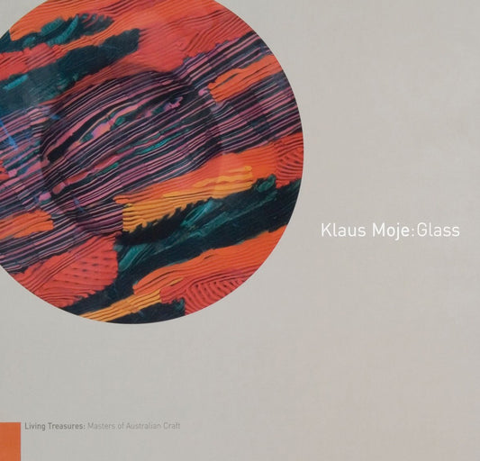 Book Living Treasures: Masters of Australian Craft \ Klaus Moje: Glass