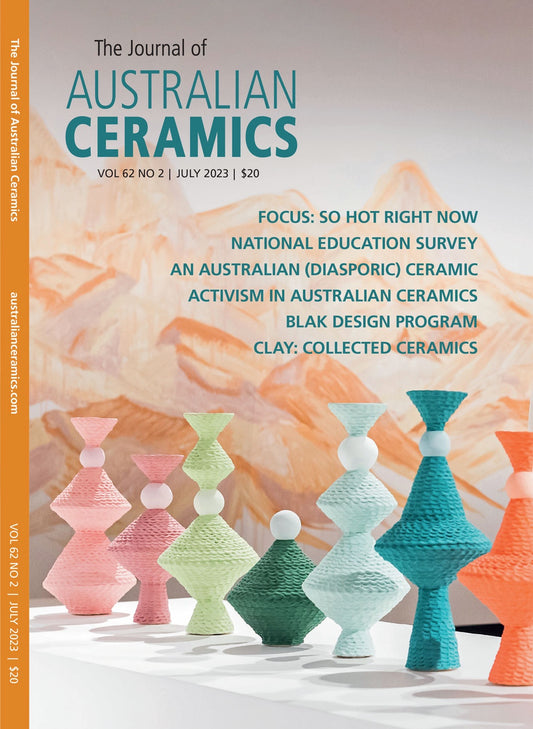 Journal of Australian Ceramics Vol 62 No. 2 July 2023